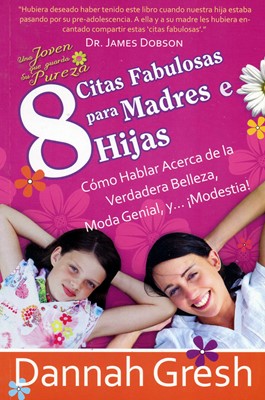 8 Citas fabulosas para Madres e Hijas (Rústica) [Libro]