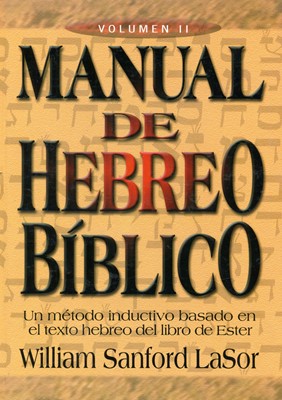 Manual de hebreo bíblico - Volumen II (Rústica) [Manual]