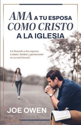 Ama a tu esposa como Cristo a la iglesia