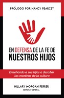 En Defensa de la Fe de Nuestros Hijos (Rústica)