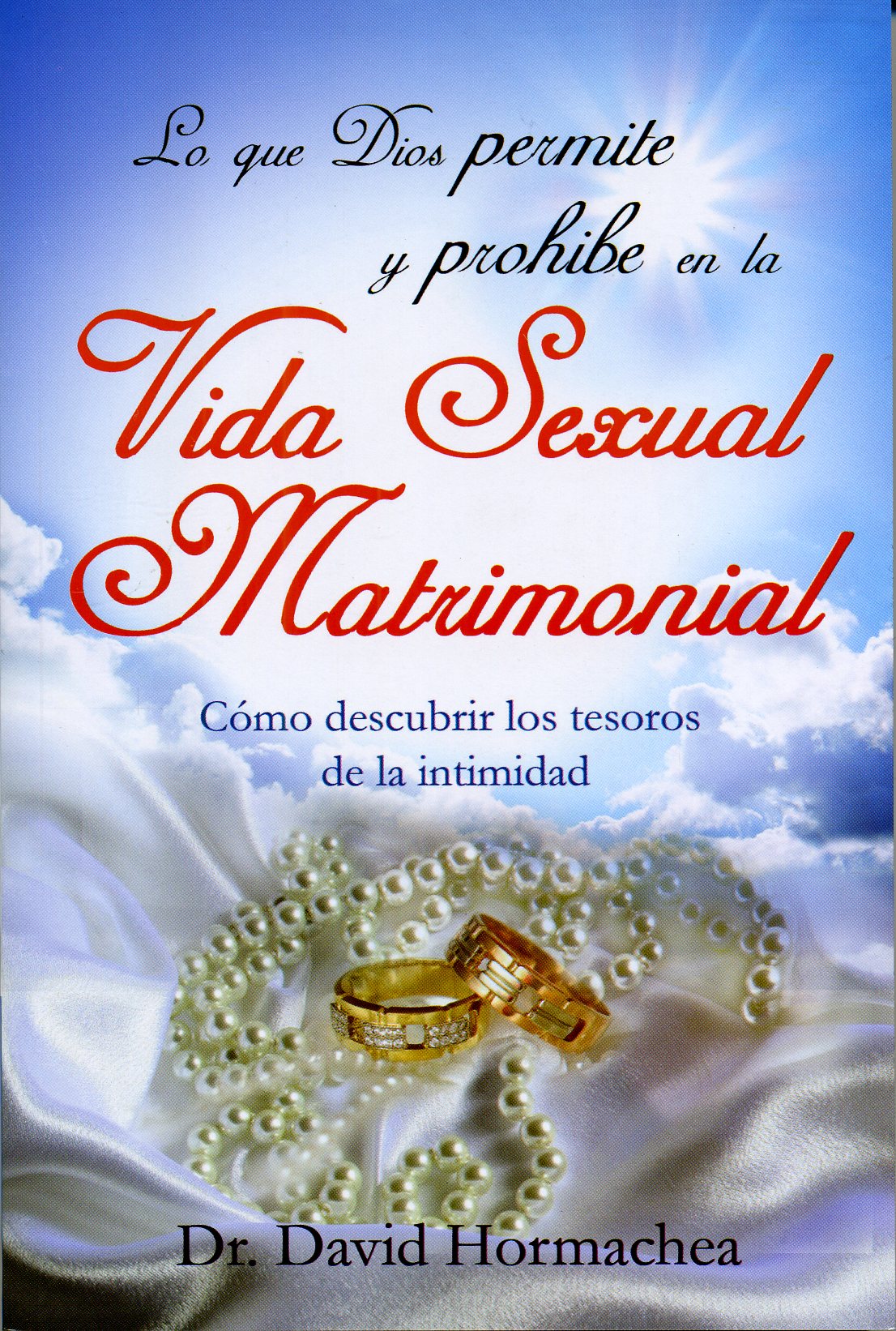 Lo que Dios Permite y Prohíbe En La Vida Sexual Matrimonial